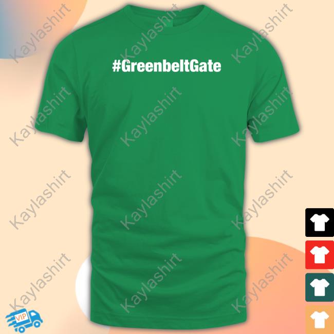 Official Gasp4change #Greenbeltgate Shirts