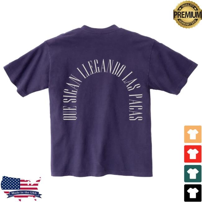 "Que Sigan Llegando Las Pacas" Purple New Tee CHINO PACAS Merch